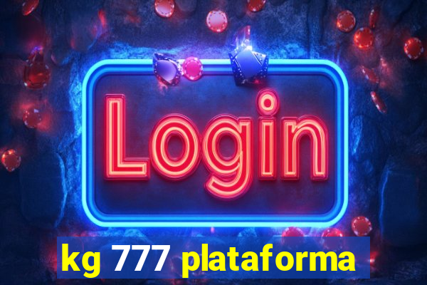 kg 777 plataforma